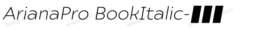 ArianaPro BookItalic字体转换